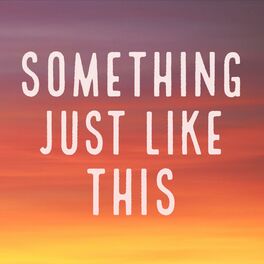Album cover of Something Just Like This