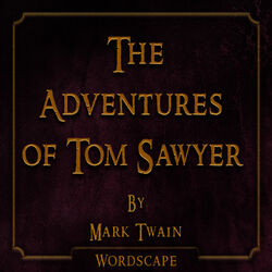 The Adventures of Tom Sawyer (By Mark Twain)