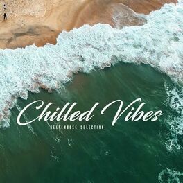 Album cover of Chilled Vibes Deep House Selection