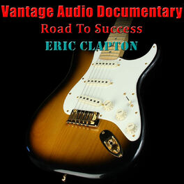 Album cover of Vantage Audio Documentary: Star Profile, Eric Clapton