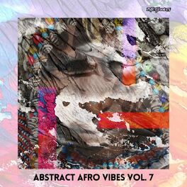 Album cover of Abstract Afro Vibes, Vol. 7