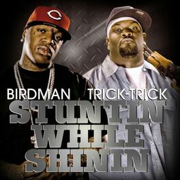 Album cover of Stuntin' While Shinin' (feat. Birdman) - Single