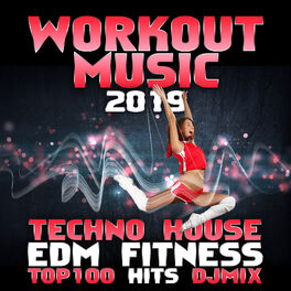 Album cover of Workout Music 2019 Techno House Top 100 Hits EDM Fitness DJ Mix