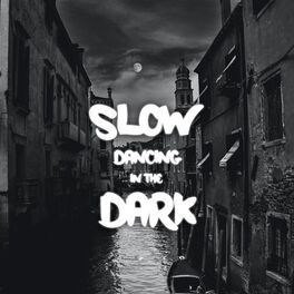 Album cover of Slow Dancing In The Dark