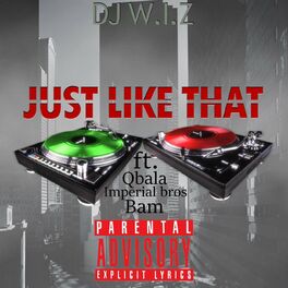 Album cover of Just Like That (feat. BAM, Imperial Bros & Qbala )