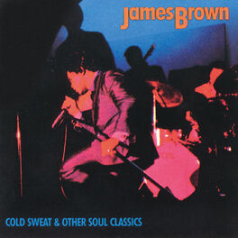 Album cover of Cold Sweat & Other Soul Classics: James Brown