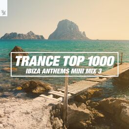 Album cover of Trance Top 1000 (Ibiza Anthems Mini Mix 3)