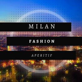 Album cover of Milan Fashion Aperitif