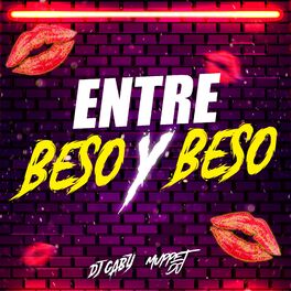 Album cover of Entre Beso Y Beso (Remix)
