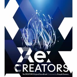 Album cover of Re:CREATORS (Original Soundtrack)