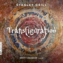 Album cover of Stanley Grill: Transfiguration & Other Works