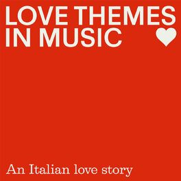 Album cover of Love themes in music: An Italian Love Story