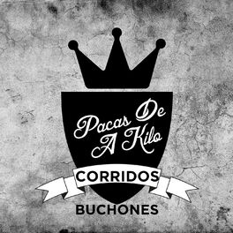 Album cover of Pacas de a Kilo: Corridos Buchones