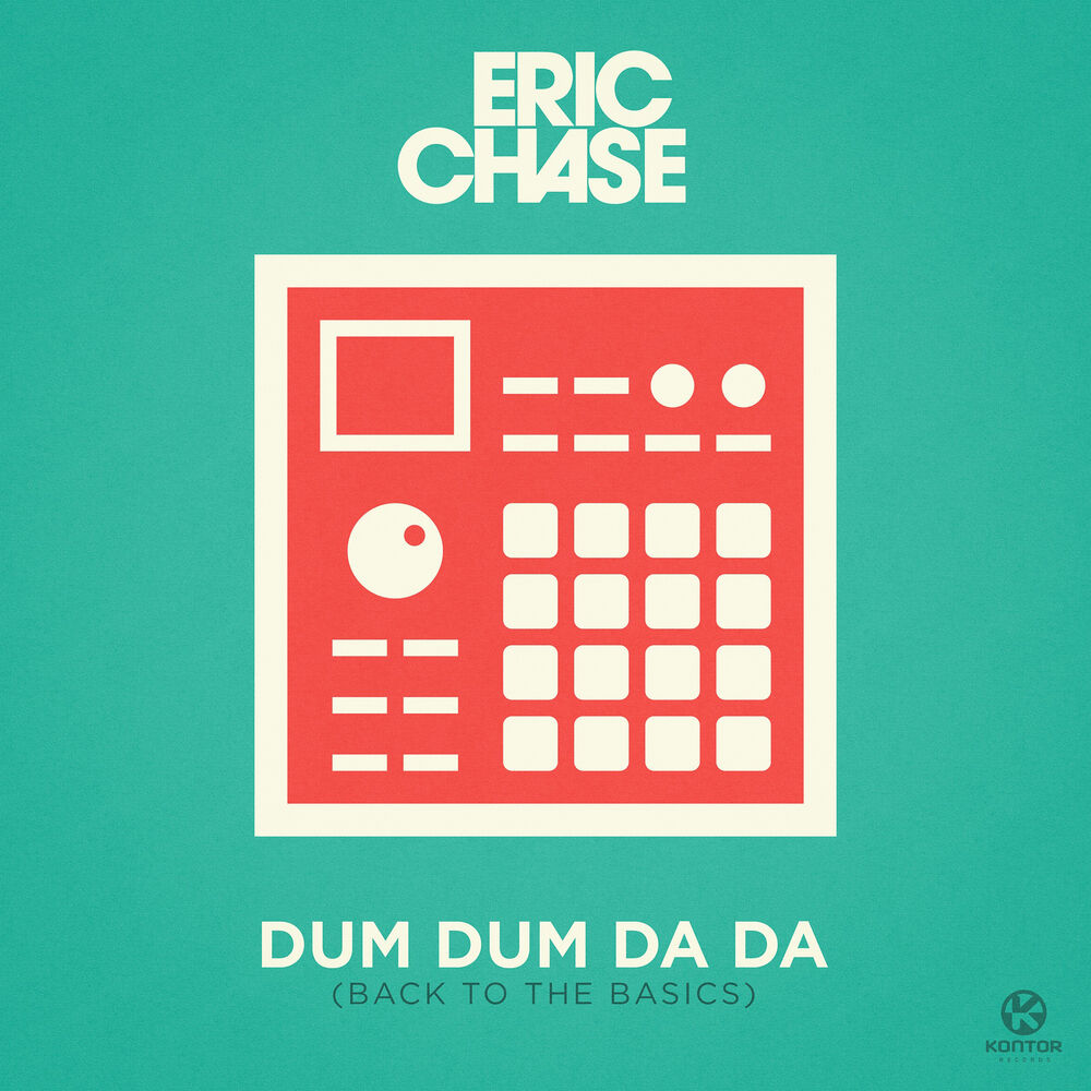 Dum Dum Da Da (Back To The Basics) oleh Eric Chase - Tahun produksi 2015.