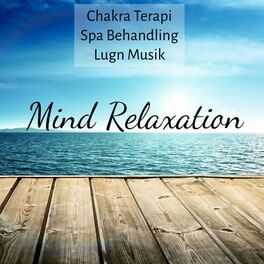 Album cover of Mind Relaxation - Chakra Terapi Spa Behandling Lugn Musik med Instrumental Naturens Sömncykler Ljud