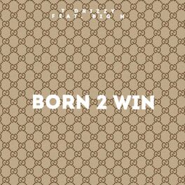 Album cover of Born 2 Win (feat. Big H)
