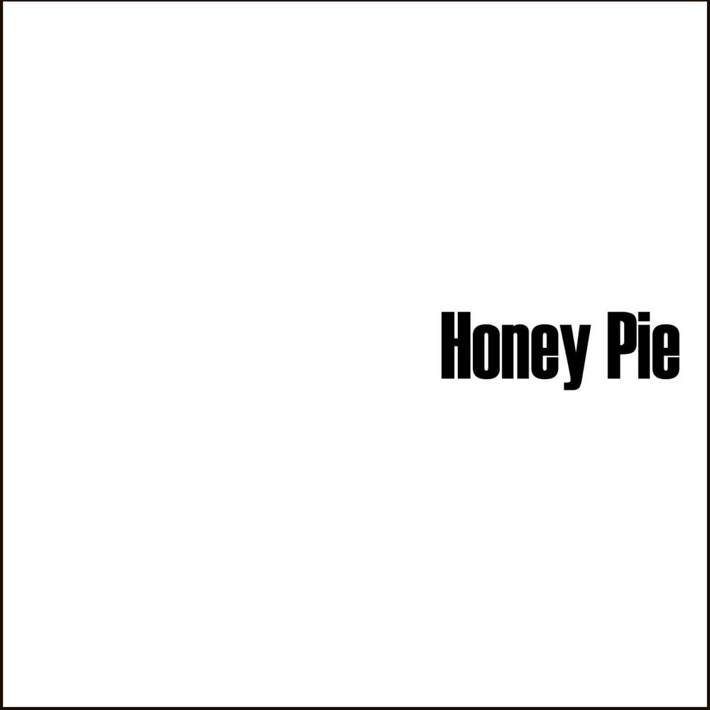 Honey pie песня speed. Beatles Honey pie. Honey pie Song. Джонни Honey pie. Honey pie текст.