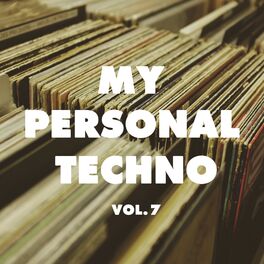Album cover of My Personal Techno, Vol. 7