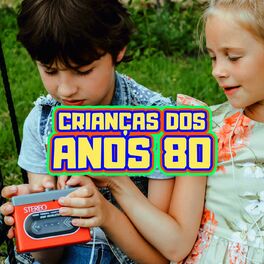 Album cover of Crianças dos Anos 80
