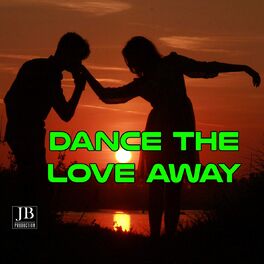 Album cover of Dance The Love Away (Bachata Compilation)