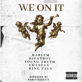 Album cover of WE ON IT (feat. Young Truth, Chance$ & King Z3us)