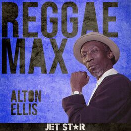 Album cover of Reggae Max: Alton Ellis