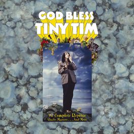 Album cover of God Bless Tiny Tim: The Complete Reprise Studio Masters... And More