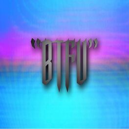 Album cover of Btfu (feat. T-Wayne, Lunitik Novae & Aloor)