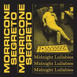 Album cover of Morricone Segreto - Midnight Lullabies