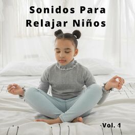 Album cover of Sonidos Para Relajar Niños Vol. 1