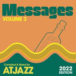 Album cover of MESSAGES Vol. 3 (Compiled & Mixed by Atjazz) (2022 Edition)
