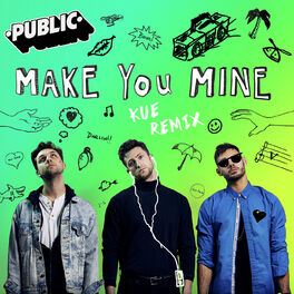 Album cover of Make You Mine (Kue Remix)