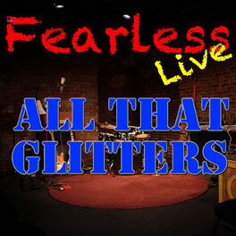 Album cover of Fearless Live: All That Glitters (Live)