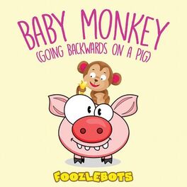 Album cover of Baby Monkey (Going Backwards on a Pig)