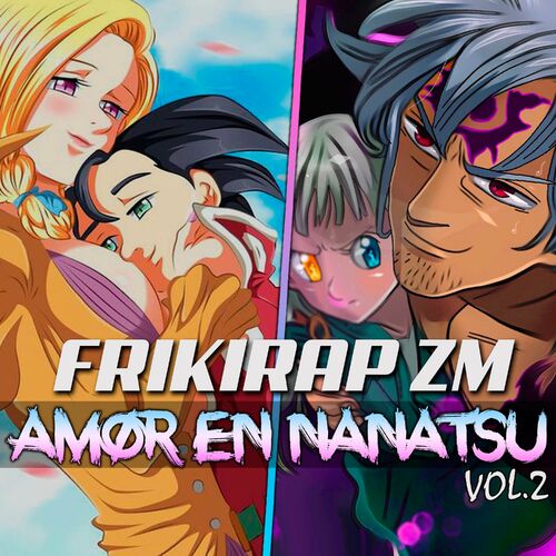 Zetaeme Rap - Amor en Nanatsu No Taizai, Vol. 2: letras y canciones |  Escúchalas en Deezer