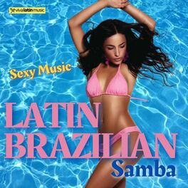 Album cover of Latin Brazilian Samba Sexy Music