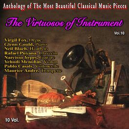 Album cover of Anthology of The Most Beautiful Classical Music Pieces - 10 Vol (Vol. 10 : The Virtuosos of Musical Insturments)