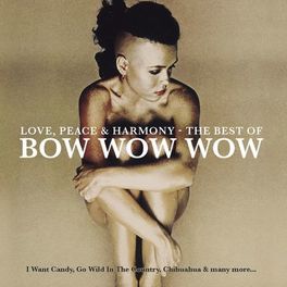 Album cover of Love, Peace & Harmony The Best Of Bow Wow Wow