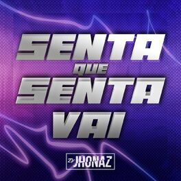 Album cover of Senta Que Senta Vai