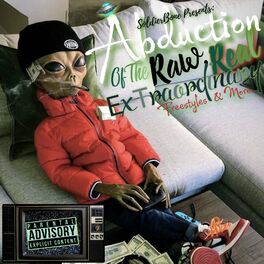 Album cover of SoldierBone Presents: Abduction Of The RAW, REAL & ExTraordinary Freestyles & More..