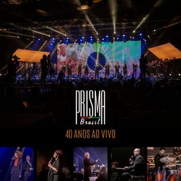 Album cover of Prisma Brasil: 40 Anos (Ao Vivo)