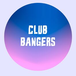 Album cover of Club Bangers