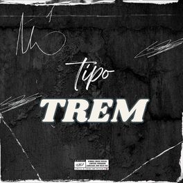 Album cover of Tipo trem