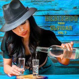 Album cover of Bebiendo Para Olvidar, Vol.7