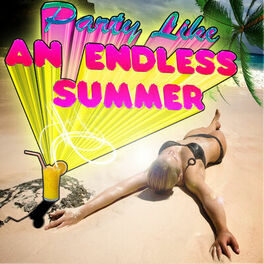 Album cover of Party Like an Endless Summer