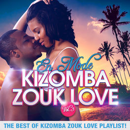Album cover of En mode Kizomba Zouk Love, Vol. 3 : The Best of Kizomba Zouk Love Playlist !