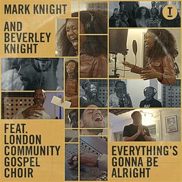 Album cover of Everything's Gonna Be Alright (feat. London Community Gospel Choir)