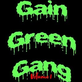 Album cover of Gain Green Gang, Vol. 1