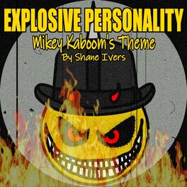 Album picture of Explosive Personality (Mikey Kaboom's Theme)