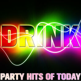 Album cover of Drink: Party Hits of Today